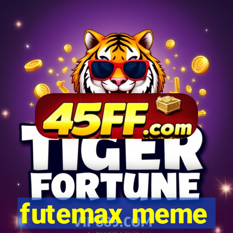 futemax meme